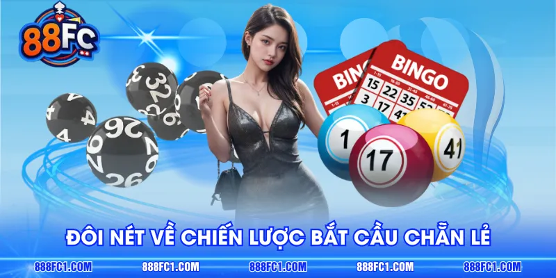 Đôi nét về chiến lược bắt cầu chẵn lẻ