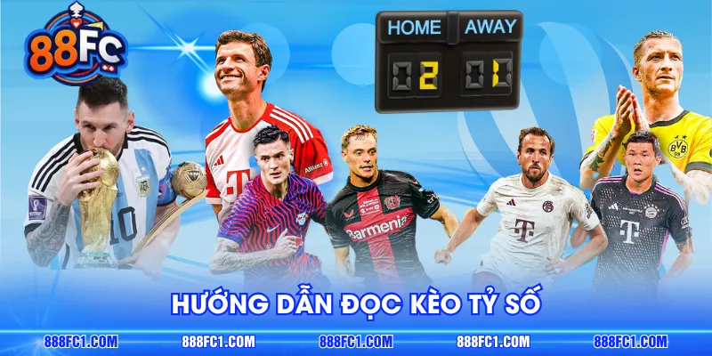 Hướng dẫn đọc kèo tỷ số 