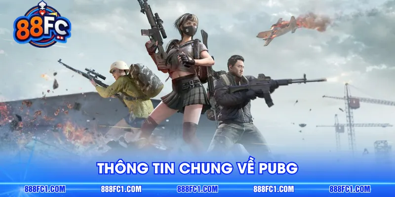 Thông tin chung về PUBG