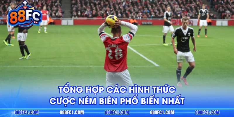 Tổng hợp các hình thức cược ném biên phổ biến nhất