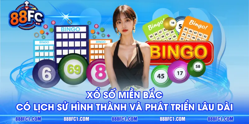 Xổ số miền Bắc có lịch sử hình thành và phát triển lâu dài