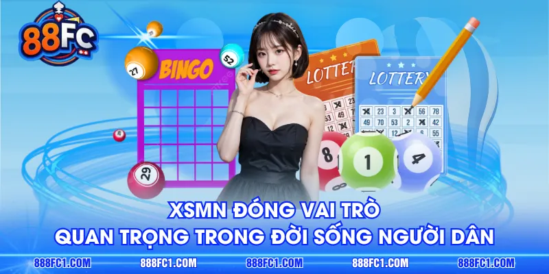 XSMN đóng vai trò quan trọng trong đời sống người dân